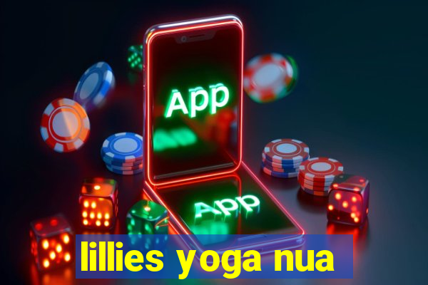 lillies yoga nua